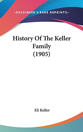 History Of The Keller Family (1905)