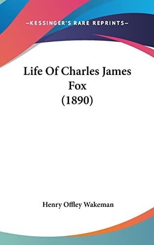Life of Charles James Fox (1890)