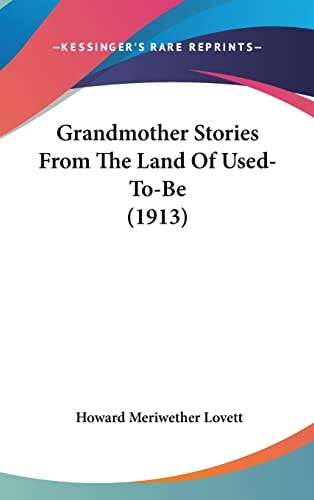 Grandmother Stories From The Land Of Used-To-Be (1913)