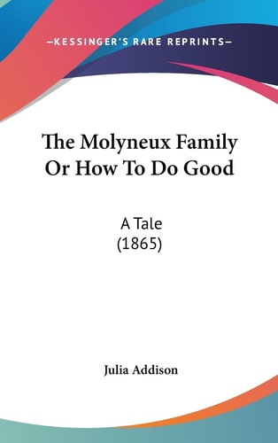 The Molyneux Family Or How To Do Good A Tale (1865)