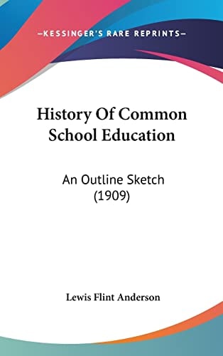 History Of Common School Education An Outline Sketch (1909)