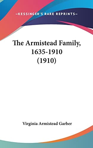 The Armistead Family, 1635-1910 (1910)
