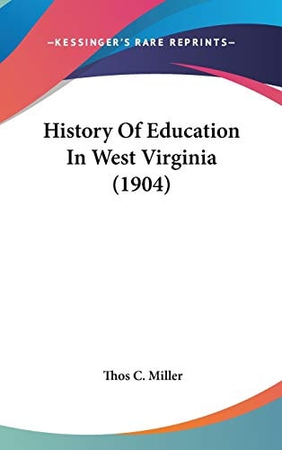 History Of Education In West Virginia (1904)