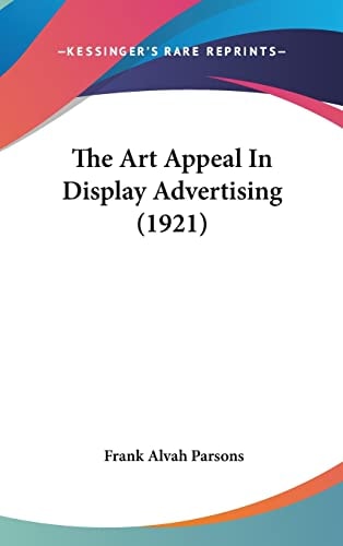 The Art Appeal In Display Advertising (1921)