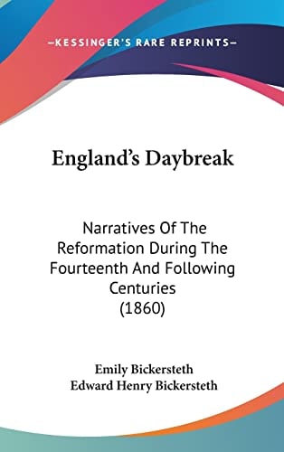 England's Daybreak Narratives Of The Reformation During The Fourteenth And Following Centuries (1860)