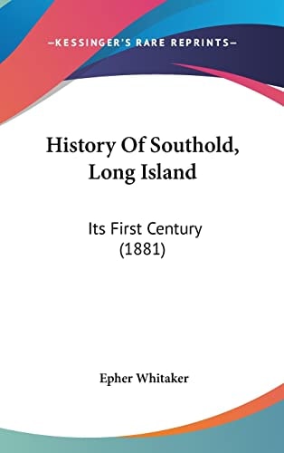 History Of Southold, Long Island Its First Century (1881)