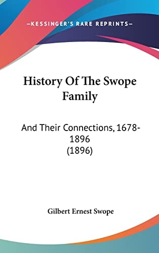 History Of The Swope Family And Their Connections, 1678-1896 (1896)