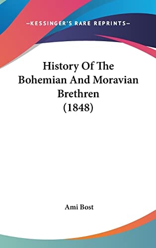 History Of The Bohemian And Moravian Brethren (1848)