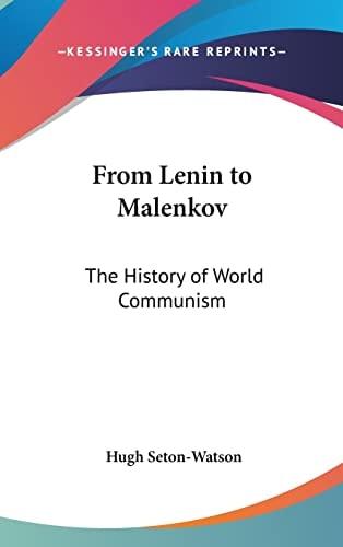 From Lenin to Malenkov The History of World Communism