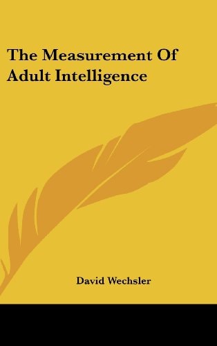 The Measurement of Adult Intelligence