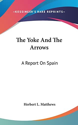 The Yoke And The Arrows A Report On Spain
