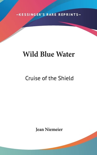 Wild Blue Water Cruise of the Shield