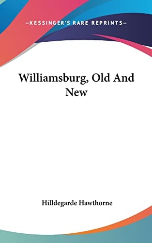 Williamsburg, Old and New