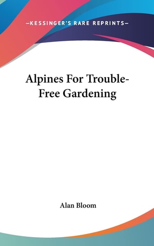 Alpines for Trouble-Free Gardening