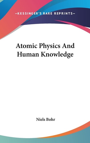 Atomic Physics and Human Knowledge
