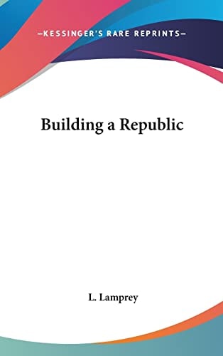 Building a Republic