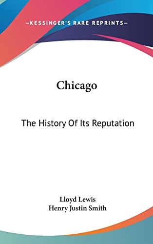 Chicago The History Of Its Reputation