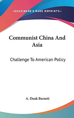 Communist China And Asia Challenge To American Policy