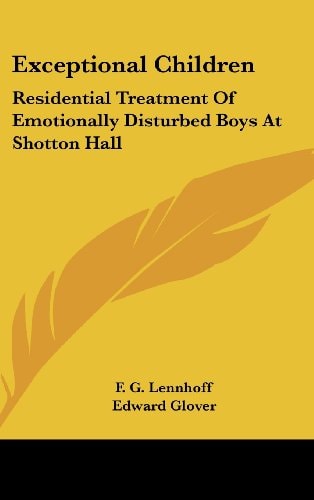 Exceptional Children Residential Treatment Of Emotionally Disturbed Boys At Shotton Hall
