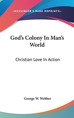 God's Colony In Man's World Christian Love In Action