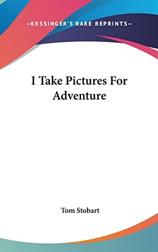 I Take Pictures for Adventure
