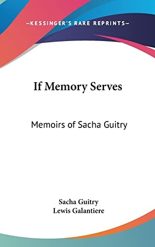 If Memory Serves Memoirs of Sacha Guitry