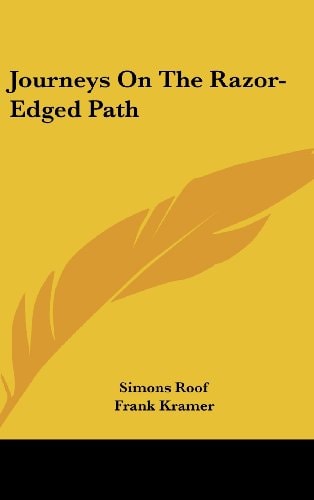 Journeys on the Razor-Edged Path
