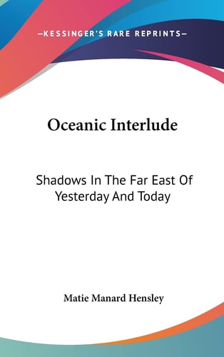 Oceanic Interlude Shadows In The Far East Of Yesterday And Today