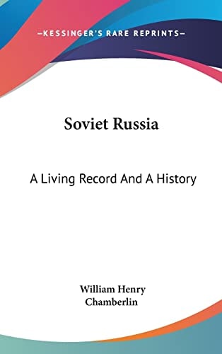 Soviet Russia A Living Record And A History