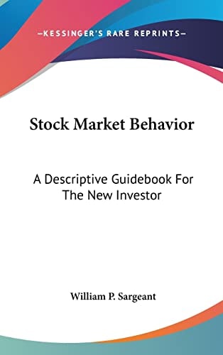 Stock Market Behavior A Descriptive Guidebook For The New Investor