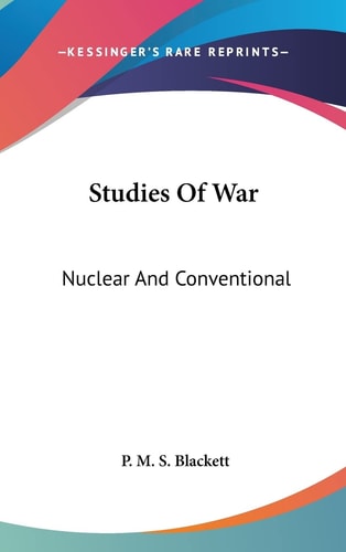 Studies Of War Nuclear And Conventional