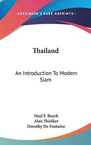 Thailand: An Introduction to Modern Siam