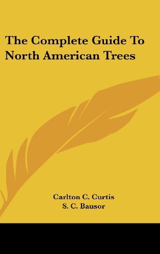 The Complete Guide to North American Trees