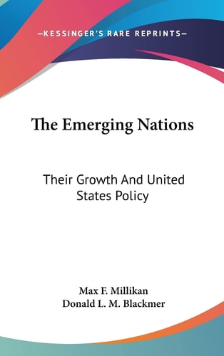 The Emerging Nations Their Growth And United States Policy