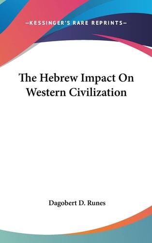 The Hebrew Impact on Western Civilization