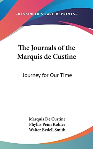 The Journals of the Marquis de Custine Journey for Our Time
