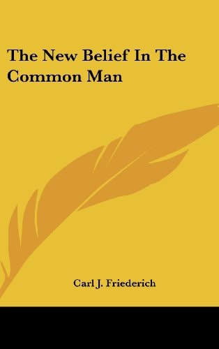 The New Belief in the Common Man