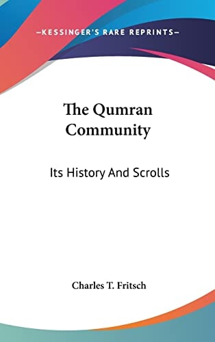 The Qumran Community Its History And Scrolls