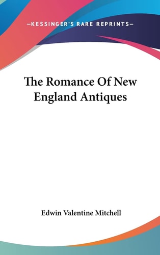 The Romance of New England Antiques
