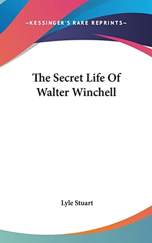The Secret Life of Walter Winchell