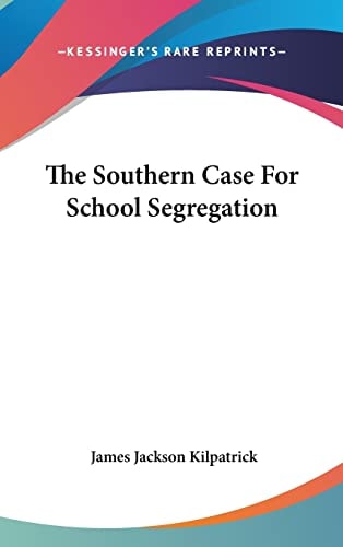 The Southern Case for School Segregation