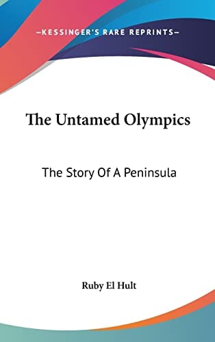 The Untamed Olympics The Story Of A Peninsula