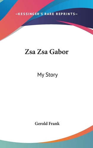 Zsa Zsa Gabor My Story