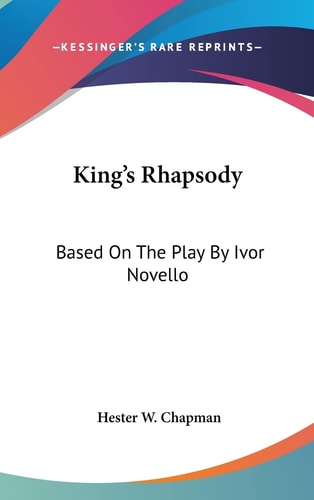 King's Rhapsody Based On The Play By Ivor Novello