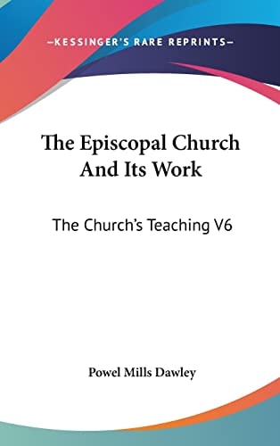 The Episcopal Church And Its Work The Church's Teaching V6