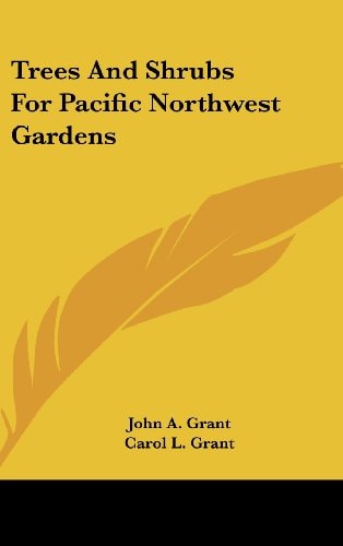 Trees and Shrubs for Pacific Northwest Gardens
