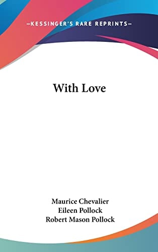 WITH LOVE.