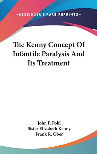 The Kenny Concept of Infantile Paralysis and Its Treatment