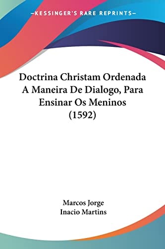 Doctrina Christam Ordenada A Maneira De Dialogo, Para Ensinar Os Meninos (1592)