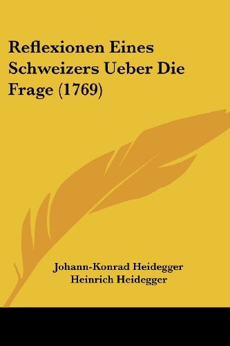 Reflexionen Eines Schweizers Ueber Die Frage (1769)